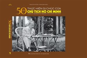 Xuất bản sách ảnh “50 năm thực hiện Di chúc của Chủ tịch Hồ Chí Minh”