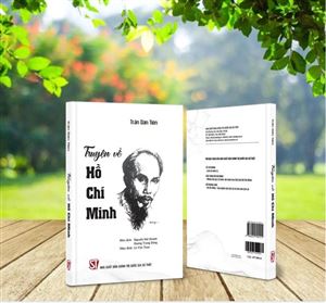 Ra mắt cuốn sách “Truyện về Hồ Chí Minh” với nhiều tư liệu quý về Người