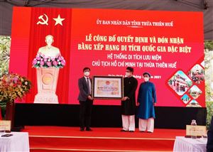 Lễ đón nhận Bằng xếp hạng di tích Quốc gia đặc biệt Hệ thống di tích lưu niệm Chủ tịch Hồ Chí Minh tại Thừa Thiên Huế